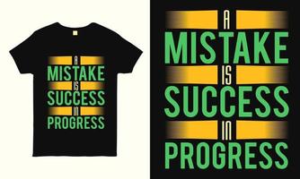 un error es un éxito en progreso. diseño de camisetas con citas motivacionales e inspiradoras. gráficos de estilo de vida listos para imprimir. vector