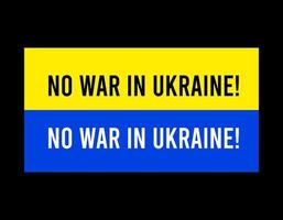 No war in Ukraine. The flag of Ukraine and the inscription - no war in Ukraine vector