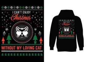 I can't enjoy christmas without my loving cat sweater design vector