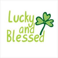 Lucky and blessed lettering with leaf of clover. Cartoon vector illustration isolated on white. Great for greeting cards, t-shirts design, posters for St. Patrick's day.