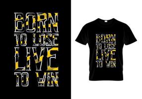 Born To Lose Live To Win vector