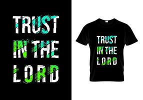 Trust In The Lord Typography T Shirt Design Vector