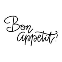 Bon appetit hand written lettring quote. Hand drawn calligraphy background. Linear illustration. Modern line typography. Isolated on white background. French translation - Enjoy your meal. vector