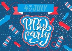 July 4th BBQ Party lettering invitation to American independence day barbeque with July 4th decorations stars, flags, fireworks on blue background. Vector hand drawn illustration.