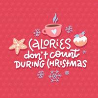 Calories do not count during Christmas. Funny Christmas lettering typography. Social media, poster, card, banner, gift decor. Sketch quote, phrase on red background with cup of cocoa and gingerbread. vector