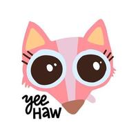 Cute pink fix with big eyes on white backdrop. Hand drawn decorative vector lettering - yeehaw. Kids print for posters, postcards, t-shirt design.