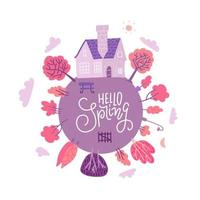 Hello spring greeting card with lettering text. Square poster with a picture of the planet wuth small house and trees. Flat vector illustration.