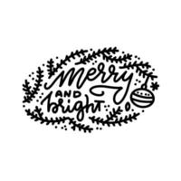 Merry and Bright. Hand lettering calligraphic Christmas type poster. Black on white vector