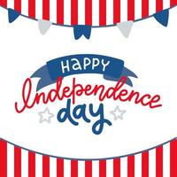 Happy 4th of July - Independence Day card or background. Festive poster or banner with hand lettering. Flat design. Vector illustration with flaf garland