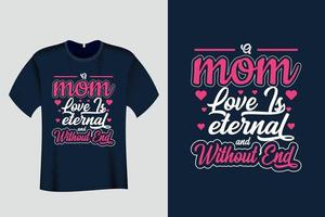 una camiseta de amor de mamá es eterna y sin fin vector