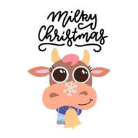 Print for poster with hand drawn lettering - Milky Christmas. Christmas cute cartoon cow head with scarf. New Year 2021 greeting card. Flat hand drawn vector illustration