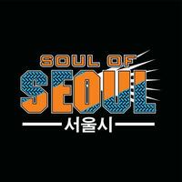 Seoul lettering hands and slogan typography design in vector illustration.Inscription in Korean with the translation is Seoul