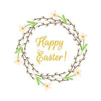 Happy Easter wreath of willow twigs with daffodils and inscription. Festive vector illustration for the design of postcards, invitations. Template for circle-shaped text