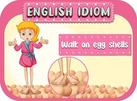 English idiom with picture description for walk on egg shells vector