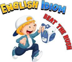 Modismo en inglés con descripción de imagen para beat the rush vector