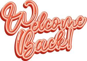 Welcome Back typography design vector