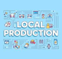 Local production word concepts banner. Domestically manufactured. Commercial activity. Presentation, website. Isolated lettering typography idea with linear icons. Vector outline illustration