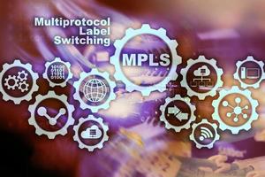 MPLS. Multiprotocol Label Switching. Routing Telecommunications Networks Concept on virtual screen photo