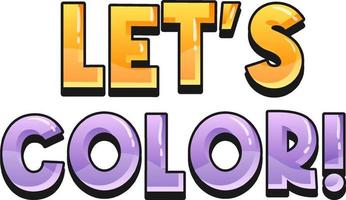 Lets color text symbol on white background vector