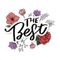 The Best Hand drawn lettering card with heart. The inscription Perfect design for greeting cards, posters, T-shirts, banners, print invitations. vector