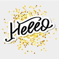 Hello in hand drawn style. Hello world. Lettering design concept. White background. Hand lettering typography. New year party. Hello quote message bubble. Hello symbol. vector