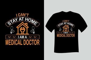 no puedo quedarme en casa soy un médico diseño de camiseta vector