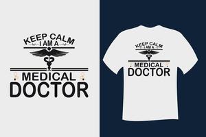 mantén la calma soy un médico diseño de camiseta vector
