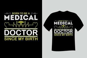 nacido para ser médico desde mi nacimiento camiseta vector