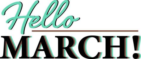 Word design for hello March vector