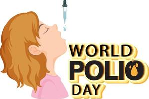 World Polio Day typography design with polio vaccine dropping vector