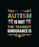 el autismo no es la tragedia la ignorancia vector