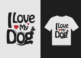 amo a mi perro . diseño de camiseta de tipografía de citas de amor de mascotas