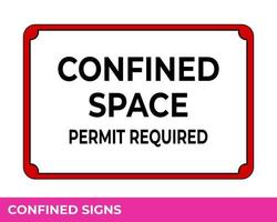 Caution Confined Space Do Not Enter Without Permission Sign In Vector,  Easy To Use And Print Design Templates vector