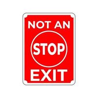 Not an Stop Exit Sign In Vector, Easy To Use And Print Design Templates vector