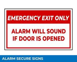 Notice Emergency Exit Only Alarm Will Sound When Door is Opened Sign In Vector, Easy To Use And Print Design Templates vector