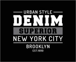 Denim Superior Typography Vector T-shirt Design