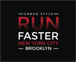 Run Faster Typography Vector T-shirt Graphics for print