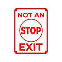 Not an Stop Exit Sign In Vector, Easy To Use And Print Design Templates vector