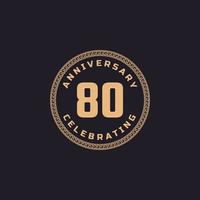 Vintage Retro 80 Year Anniversary Celebration with Circle Border Pattern Emblem. Happy Anniversary Greeting Celebrates Event Isolated on Black Background vector