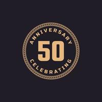 Vintage Retro 50 Year Anniversary Celebration with Circle Border Pattern Emblem. Happy Anniversary Greeting Celebrates Event Isolated on Black Background vector