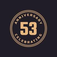 Vintage Retro 53 Year Anniversary Celebration with Circle Border Pattern Emblem. Happy Anniversary Greeting Celebrates Event Isolated on Black Background vector