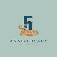 5 Year Anniversary Celebration Nostalgic with Handwriting in Retro Style for Celebration Event, Wedding, Greeting card, and Invitation Isolated on Green Background vector