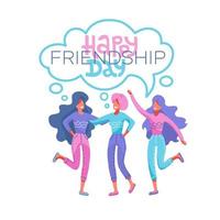 Happy friendship day greeting card. Tree girls hugging and smiling for friend celebration event. People hugging together. Hug. Women happy to each other. Love, relatives. Friends embracing, laughing. vector