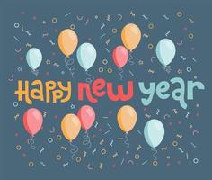 Happy New Year greeting card with balloons and confetti. Handwritten trendy rough lettering. Vector illustration.