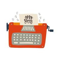 Retro typewriter flat hand drawn illustration and inspirational lettering quote - My story.