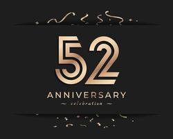 Diseño de estilo de logotipo de celebración de aniversario de 52 años. el saludo de feliz aniversario celebra el evento con múltiples líneas doradas y confeti aislado en la ilustración de diseño de fondo oscuro vector