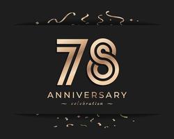 78 Year Anniversary Celebration Logotype Style Design. Happy Anniversary Greeting Celebrates Event with Golden Multiple Line and Confetti Isolated on Dark Background Design Illustration vector