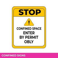 Caution Confined Space Do Not Enter Without Permission Sign In Vector,  Easy To Use And Print Design Templates vector