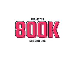 Thank You 800 k Subscribers Celebration Background Design. 800000 Subscribers Congratulation Post Social Media Template. vector
