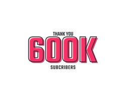 Thank You 600 k Subscribers Celebration Background Design. 600000 Subscribers Congratulation Post Social Media Template. vector